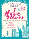 Imagen de portada para I Have Never (A Laugh Out Loud Romantic Comedy)